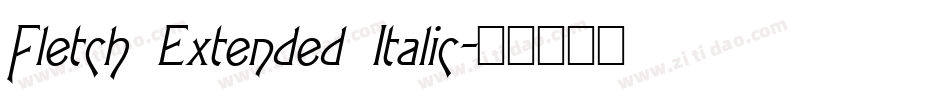 Fletch Extended Italic字体转换